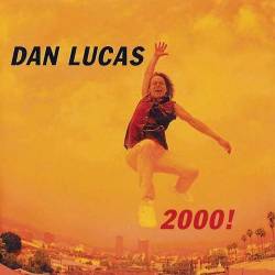 Dan Lucas : 2000 !